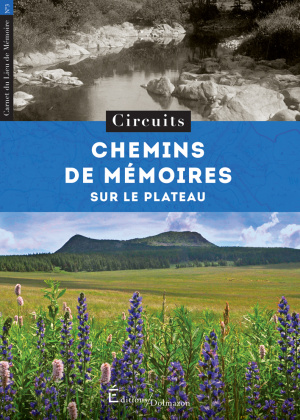 Couverture du livre : CHEMINS DE MEMOIRES - CIRCUITS AUTOUR DU CHAMBON-SUR-LIGNON
