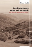 LES PROTESTANTS ENTRE EXIL ET ESPOIR paru en 2010