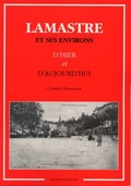 Couverture du livre : LAMASTRE D'HIER ET D'AUJOURD'HUI
