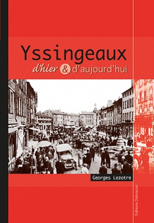 YSSINGEAUX D'HIER ET D'AUJOURD'HUI