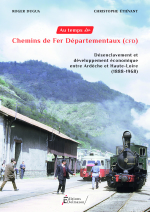 AU TEMPS DES CHEMINS DE FER DEPARTEMENTAUX (CFD)