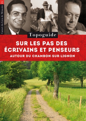 Couverture du livre : SUR LES PAS DES ECRIVAINS ET PENSEURS AUTOUR DU CHAMBON-SUR-LIGNON