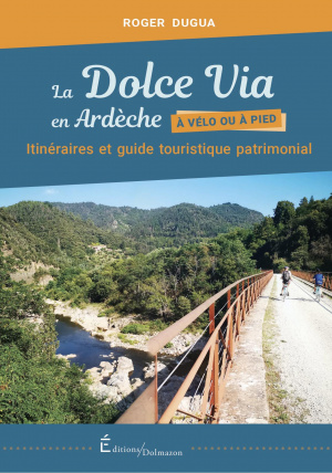 LA DOLCE VIA EN ARDÉCHE, À VELO OU À PIED 